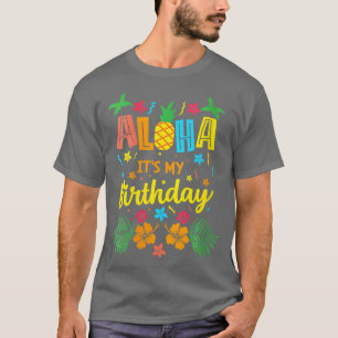 Aloha ist mein Geburtstag Hawaiian Tropical Celebr T-Shirt