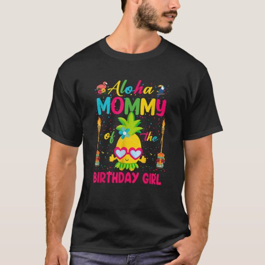 Aloha Mommy The Birthday Girl Shirt Hawaii Luau (Vorderseite)