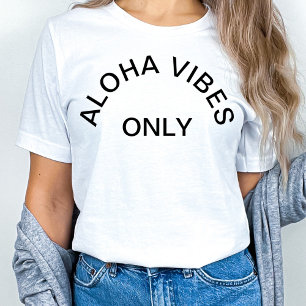 "ALOHA-STIMMUNG EINZIG" T-Shirt