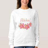 Aloha! Sweatshirt (Vorderseite)