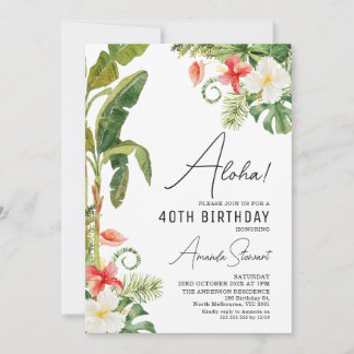 Aloha Tropical Floral 40. Geburtstag Einladung