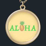 ALOHA Tropical Hawaii Hawaii Ananas Necklace Vergoldete Kette<br><div class="desc">Enthält eine originale Marker-Abbildung einer tropischen Hawaiianischen Ananas,  die das O in ALOHA bildet. Ideal für einen Inselurlaub!</div>