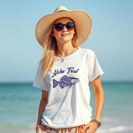 Aloha Trout-Fisherman Style T-Shirt
