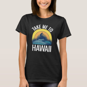 Aloha Urlaub bringt mich nach Hawaii T-Shirt