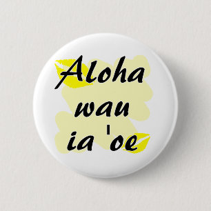 Aloha wau ia 'oe - Liebe des Hawaiianers I Sie Button