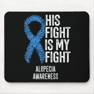 Alopecia Areata Sein Kampf ist mein Kampf Alopezie Mousepad