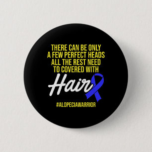 Alopecia Awareness Haarausfall Krieger Perfect Hea Button