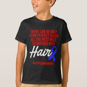 Alopecia Awareness Haarausfall Krieger Perfect Hea T-Shirt