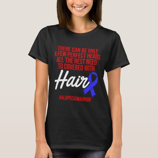 Alopecia Awareness Haarausfall Krieger Perfect Hea T-Shirt (Vorderseite)
