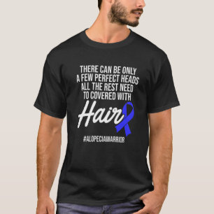 Alopecia Awareness Haarausfall Krieger Perfect Hea T-Shirt