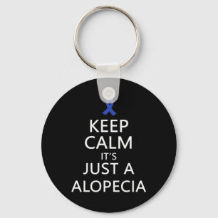 Alopecia Keep Calm Es Ist Nur Ein Alopecia Blaues Schlüsselanhänger