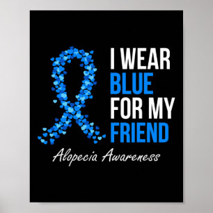 Alopezie Awareness Ich trage Blau für meinen Freun Poster