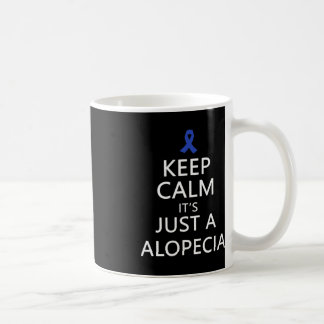Alopezie Behalte Ruhe Es ist nur eine Alopezie Blu Kaffeetasse