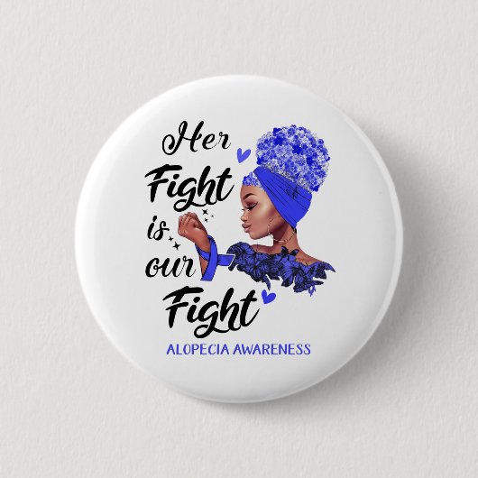 Alopezie Bewusstsein Ihr Kampf ist unser Kampf Button (Vorderseite)