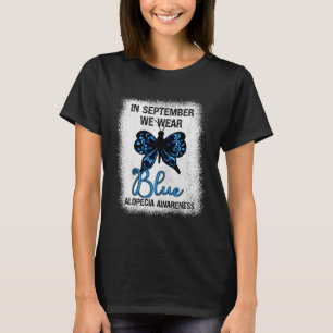 Alopezie Bewusstsein im September tragen wir Blue  T-Shirt