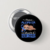 Alopezie Ich kann seltsame Dinge tun Button (Vorne & Hinten)