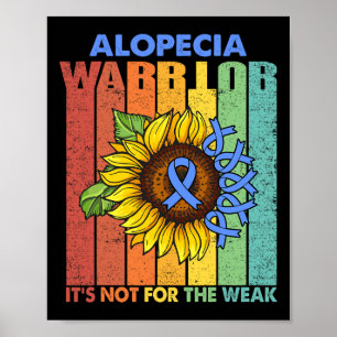 Alopezie Krieger Es ist nicht für die Schwäche Poster