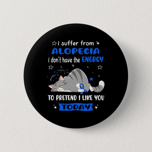 Alopezie Krieger I leidet an Alopezie Button (Vorderseite)