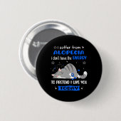 Alopezie Krieger I leidet an Alopezie Button (Vorne & Hinten)