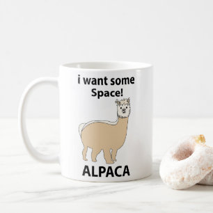 Alpaca Ich Wollte etwas Raum Funny Alpaca Kaffeetasse
