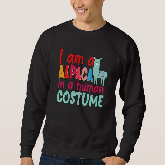 Alpaca Llama Ich bin Alpaca in einem menschlichen Sweatshirt (Vorderseite)