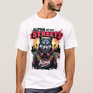 Alpha in den Straßen T - Shirt Design