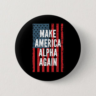 Alpha Make America Again Fourth Of July Unabhängig Button