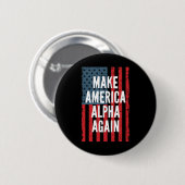 Alpha Make America Again Fourth Of July Unabhängig Button (Vorne & Hinten)