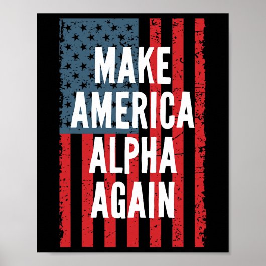 Alpha Make America Again Fourth Of July Unabhängig Poster (Vorne)