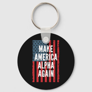 Alpha Make America Again Fourth Of July Unabhängig Schlüsselanhänger