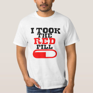 Alpha male I TOOK THE RED PILL T-Shirt
