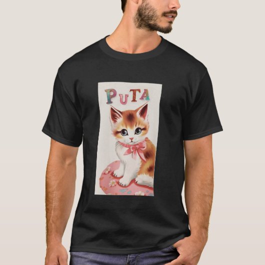 Alpha-Männchen Katze Kätzchen Lustiges Puta Kätzch T-Shirt (Vorderseite)