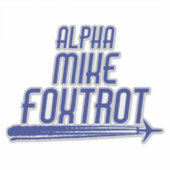 Alpha Mike Foxtrot Funny Airplane Pilot Sprichwort Aufkleber (Vorderseite)