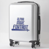 Alpha Mike Foxtrot Funny Airplane Pilot Sprichwort Aufkleber (Koffer)