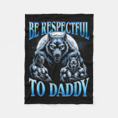 Alpha Wolf Be Respectful To Daddy Funny Meme Cring Fleecedecke (Vorderseite)