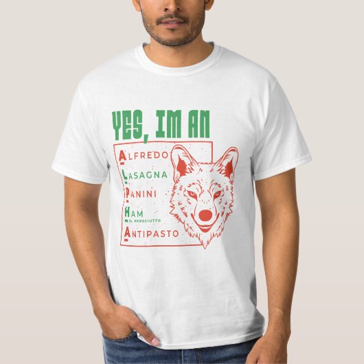 ALPHA WOLF ITALIENISCHE LEBENSMITTEL JA, ICH BIN A T-Shirt (Vorderseite)
