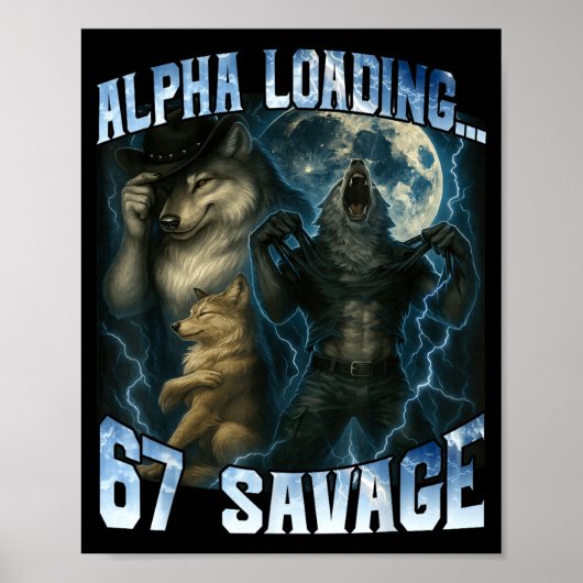 Alpha Wolf lädt 67 Prozent Savage Lustige Wölfe Poster (Vorne)