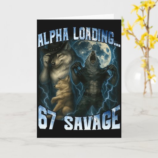 Alpha Wolf Loading 67 Percent Savage Funny Wolves Karte (Gelbe Blume)