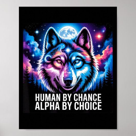 Alpha-Wolf Mensch durch Zufall Alpha durch Wahl Poster (Vorne)