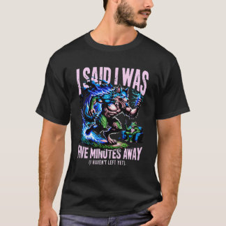 Alpha Wolf Procrastinator Ich sagte, ich wäre fünf T-Shirt