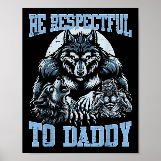 Alpha Wolf sei respektvoll gegenüber Daddy Funny M Poster (Vorne)
