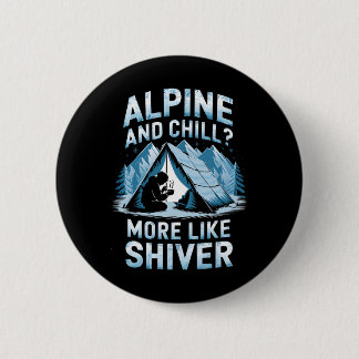 Alpin und chillig, eher Alpin und zitternd erklimm Button