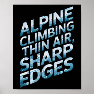 Alpines Klettern Dünne Luft Scharfe Kanten Poster
