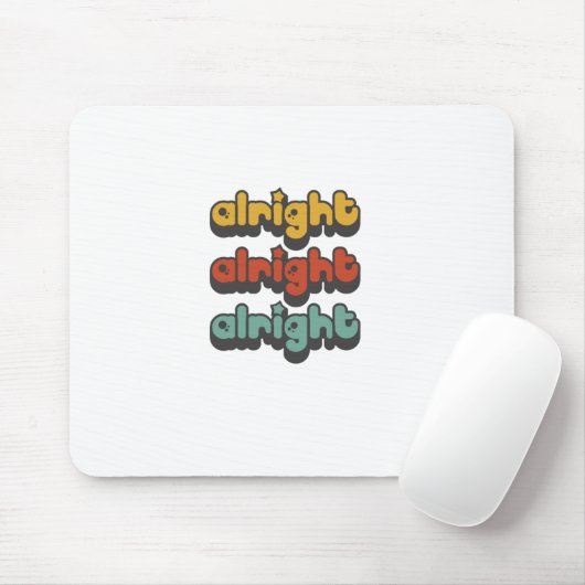 ALRIGHT-ALRIGHT-ALRIGHT-HIPPY-STAR MOUSEPAD (Mit Mouse)