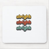 ALRIGHT-ALRIGHT-ALRIGHT-HIPPY-STAR MOUSEPAD (Vorne)
