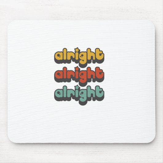 ALRIGHT-ALRIGHT-ALRIGHT-HIPPY-STAR MOUSEPAD (Vorne)