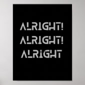 Alright Alright Alright Poster (Vorne)