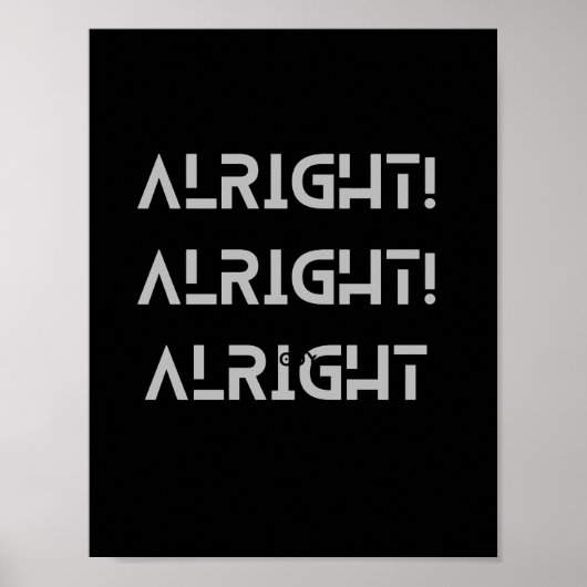 Alright Alright Alright Poster (Vorne)