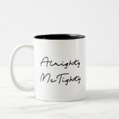 Alrighty McTighty - Humorous Quote Gift Zweifarbige Tasse (Links)