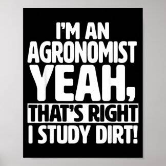 Als Agronom studiere ich Erde - Lustige Agronomie Poster